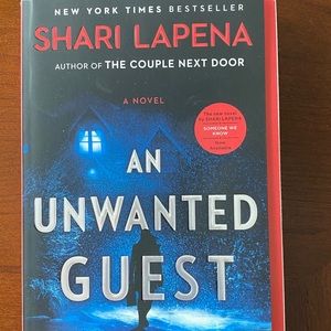 An Unwanted Guest by Shari Lapena